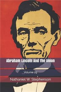 Abraham Lincoln And The Union