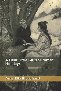 A Dear Little Girl's Summer Holidays