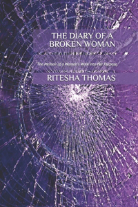 Diary of a Broken Woman: The Memoir of a Woman's Walk into Her Purpose