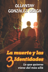 muerte y las 3 identidades