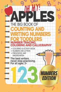 Oh My Apples! The Big Book of Counting and Writing Numbers For Toddlers