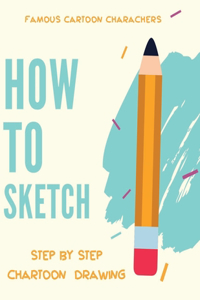 HOW TO SKETCH Step-by-Step