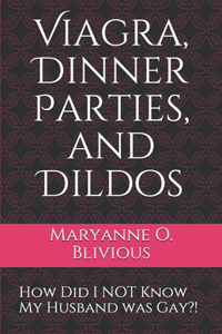 Viagra, Dinner Parties, and Dildos