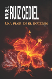 Una Flor En El Infierno