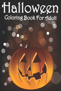 Halloween Coloring Book for Adult: Happy Halloween Have Fun Adult Coloring Book for Relaxation (Volume 3)