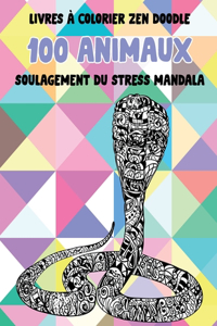Livres à colorier Zen Doodle - Soulagement du stress Mandala - 100 animaux