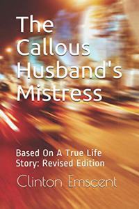 Callous Husband's Mistress