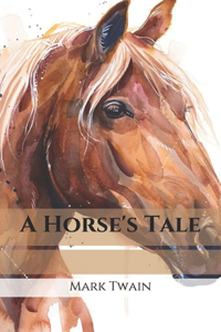 A Horse's Tale