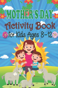 Mother's Day Activity Book For Kids Ages 8-12