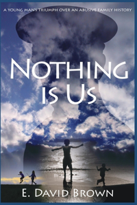 Nothing Is Us