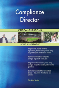 Compliance Director Critical Questions Skills Assessment