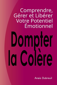 Dompter la Colère