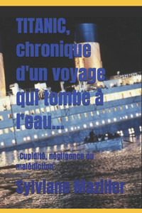 TITANIC, chronique d'un voyage qui tombe à l'eau...