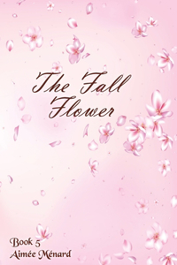 The Fall Flower