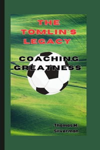 Tomlin's Legacy
