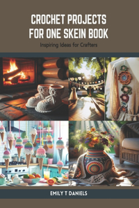 Crochet Projects for One Skein Book