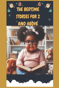 Bedtime Stories for 2 and Above