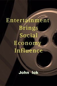 Entertainment Brings Social Economy Influence