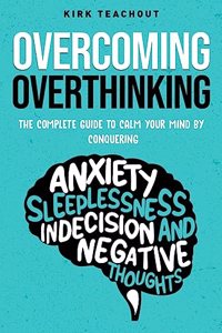 Overcoming Overthinking