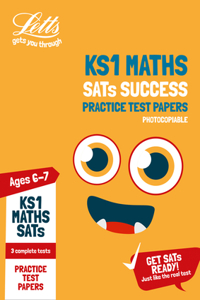 Letts Ks1 Revision Success - Ks1 Maths Sats Practice Test Papers (Photocopiable Edition)