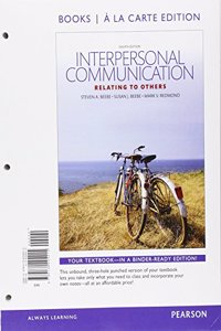 Interpersonal Communication: Relating to Others, Books a la Carte Edition Plus New Mylab Communication for Interpersonal--Access Card Package