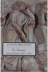 To Urania: Selected Poems, 1965-85 (Penguin Twentieth Century Classics)