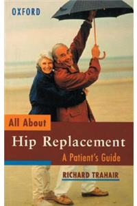 All about Hip Replacement