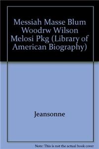 Messiah Masse Blum Woodrw Wilson Melosi Pkg