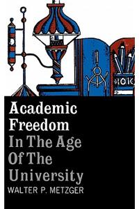 Academic Freedom in the Age of the University