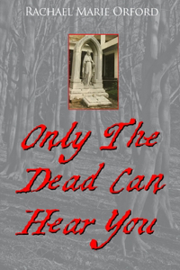 Only The Dead Can Hear You