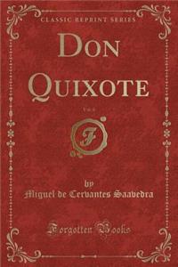 Don Quixote, Vol. 4 (Classic Reprint)