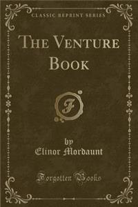 The Venture Book (Classic Reprint)