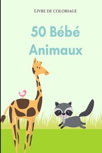 Livre de coloriage 50 bébés animaux