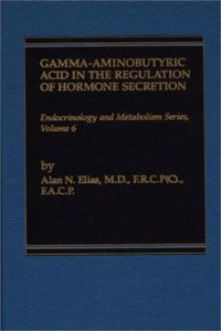 Gamma-Aminobutyric Acid in the Regulation of Hormone Secretion