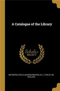 Catalogue of the Library