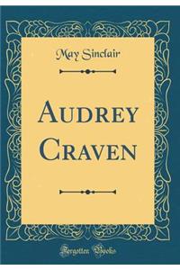 Audrey Craven (Classic Reprint)