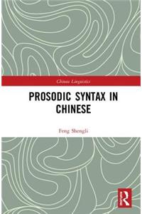 Prosodic Syntax in Chinese