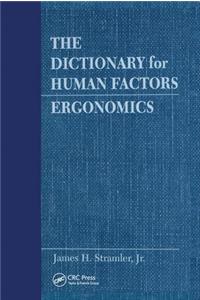 Dictionary for Human Factors/Ergonomics