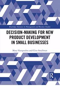 Decision-making for New Product Development in Small Businesses