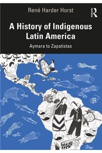 History of Indigenous Latin America