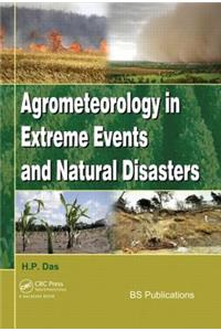 Agrometeorology in Extreme Events and Natural Disasters