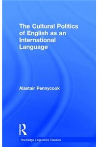 The Cultural Politics of English as an International Language