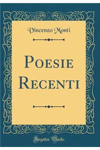 Poesie Recenti (Classic Reprint)