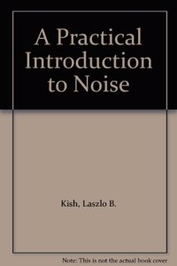 A Practical Introduction to Noise