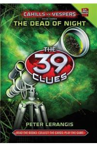 The Dead of Night (the 39 Clues: Cahills vs. Vespers, Book 3)