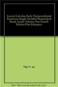 Larson Calculus Early Transcendental Functions Single Variable Plusstudent Study Guide Volume One Fourth Edition Plus Eduspace