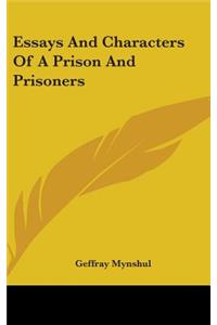 Essays And Characters Of A Prison And Prisoners