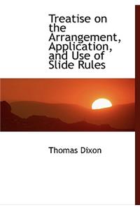 Treatise on the Arrangement, Application, and Use of Slide Rules