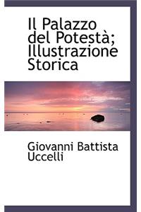 Il Palazzo del Potestan; Illustrazione Storica