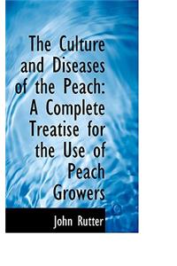 The Culture and Diseases of the Peach